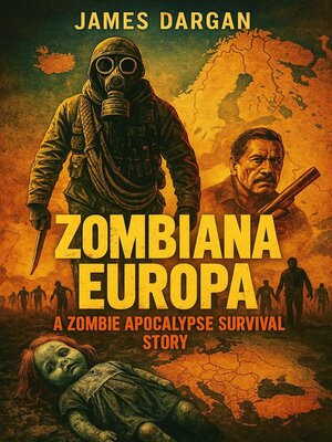cover image of Zombiana Europa, a Zombie Apocalypse Survival Story